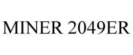 MINER 2049ER trademark