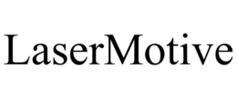 LASERMOTIVE trademark