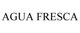 AGUA FRESCA trademark