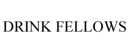 DRINK FELLOWS trademark
