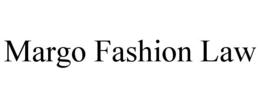 MARGO FASHION LAW trademark