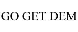 GO GET DEM trademark