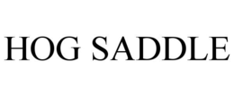 HOG SADDLE trademark