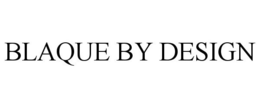 BLAQUE BY DESIGN trademark