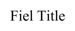 FIEL TITLE trademark