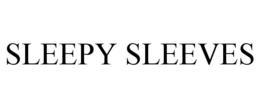 SLEEPY SLEEVES trademark