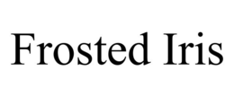 FROSTED IRIS trademark