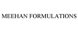 MEEHAN FORMULATIONS trademark