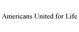 AMERICANS UNITED FOR LIFE trademark