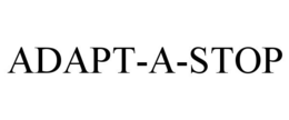 ADAPT-A-STOP trademark