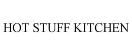 HOT STUFF KITCHEN trademark