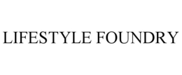 LIFESTYLE FOUNDRY trademark