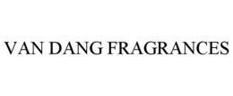 VAN DANG FRAGRANCES trademark