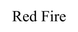 RED FIRE trademark