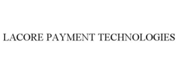 LACORE PAYMENT TECHNOLOGIES trademark