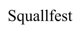 SQUALLFEST trademark