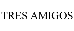 TRES AMIGOS trademark