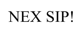 NEX SIP! trademark