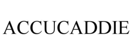 ACCUCADDIE trademark