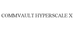 COMMVAULT HYPERSCALE X trademark