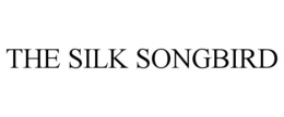 THE SILK SONGBIRD trademark