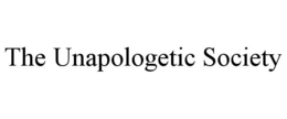 THE UNAPOLOGETIC SOCIETY trademark