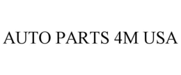 AUTO PARTS 4M USA trademark