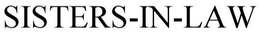 SISTERS-IN-LAW trademark