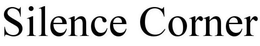 SILENCE CORNER trademark