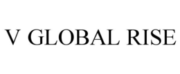 V GLOBAL RISE trademark