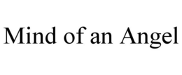 MIND OF AN ANGEL trademark