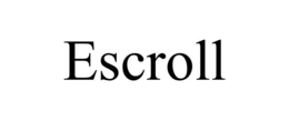 ESCROLL trademark
