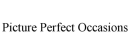 PICTURE PERFECT OCCASIONS trademark