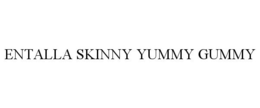 ENTALLA SKINNY YUMMY GUMMY trademark