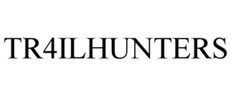 TR4ILHUNTERS trademark