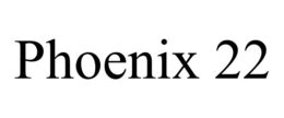 PHOENIX 22 trademark
