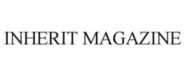 INHERIT MAGAZINE trademark