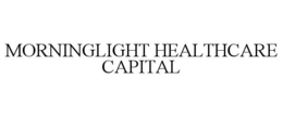 MORNINGLIGHT HEALTHCARE CAPITAL trademark