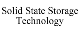 SOLID STATE STORAGE TECHNOLOGY trademark