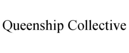 QUEENSHIP COLLECTIVE trademark