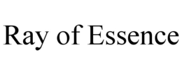 RAY OF ESSENCE trademark