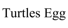 TURTLES EGG trademark