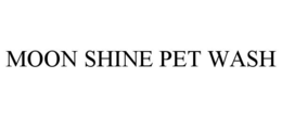 MOON SHINE PET WASH trademark