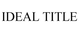 IDEAL TITLE trademark