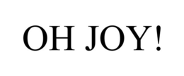 OH JOY! trademark