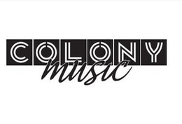 COLONY MUSIC trademark
