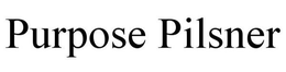 PURPOSE PILSNER trademark