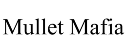 MULLET MAFIA trademark