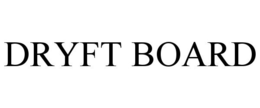 DRYFT BOARD trademark