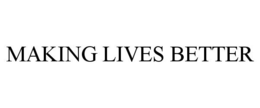 MAKING LIVES BETTER trademark